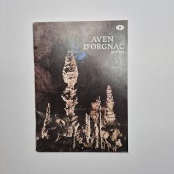 L' Aven d'Orgnac, grottes, dans le sud de l'Ardèche; livret d'explication