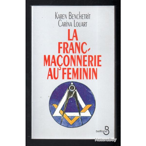 Franc-maonnerie au fminin de Carina Louart et Karen Benchetrit