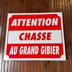 Pancarte panneau " ATTENTION CHASSE AU GRAND GIBIER " 30X25