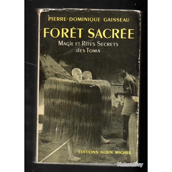 foret sacre magie et rites secrets des toma de pierre dominique gaisseau afrique noire