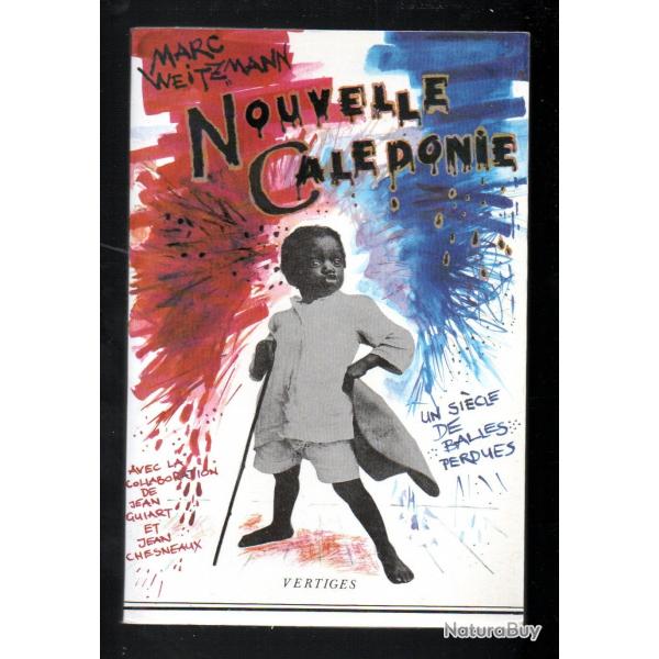 nouvelle caldonie de marc weitzmann kanaks un sicle de balles perdues , sac , services spciaux