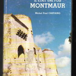 il était une fois montmaur de michel paul castaing aude, occitanie ,