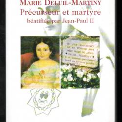 marie deluyiul martiny précurseur et martyre beatifié par jen-paul II rené laurentin la sainte de ma