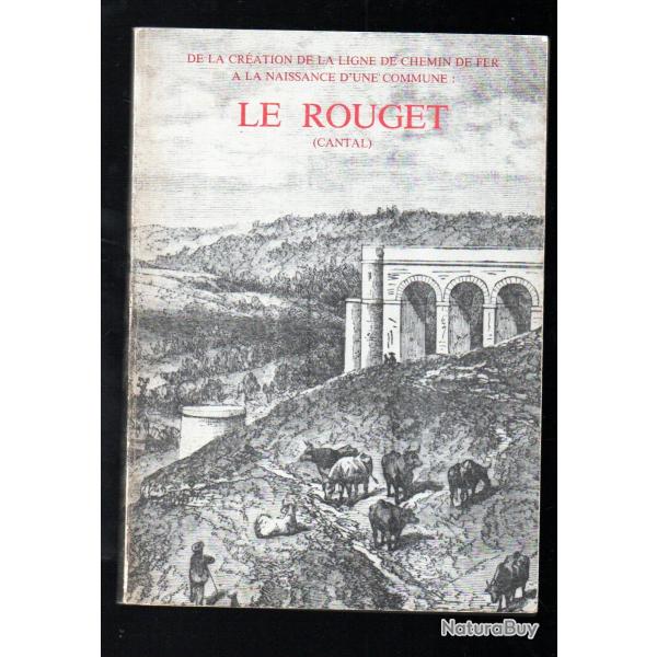 le rouget cantal de la cration de la ligne de chemin de fer  la naissance d'une commune