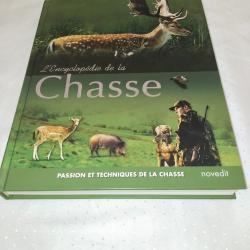 L'encyclopédie de la chasse,passion et techniques de la chasse