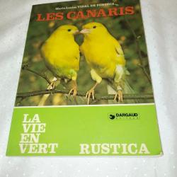 Les canaris,guide rustica la vie en vert