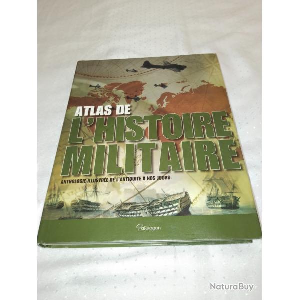 Atlas de l'histoire militaire anthologie illustre de l'antiquit a nos jours