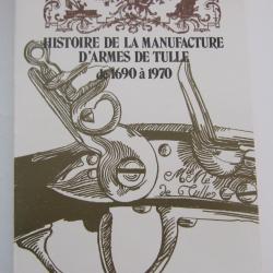 Histoire de la Manufacture d'armes de Tulle : De 1690 à 1970
