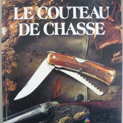 Le couteau de chasse par Dominique Venner - Editions Crépin-Leblond 1992