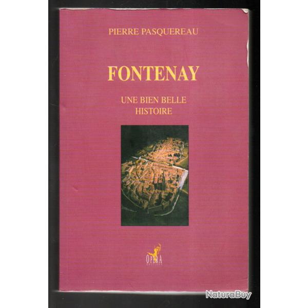 fontenay une bien belle histoire de pierre pasquereau fontenay le comte vende