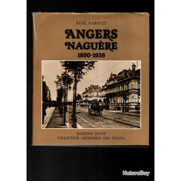angers nagure 1850-1938 de ren rabault 147 photos