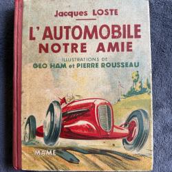 L'AUTOMOBILE NOTRE AMIE - JACQUES LOSTE - 1939 - AUTOMOBILIA