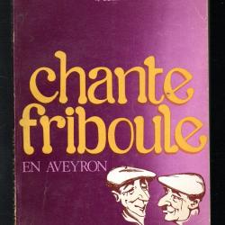 chante friboule en aveyron (propos et récits) de jacques vaizy