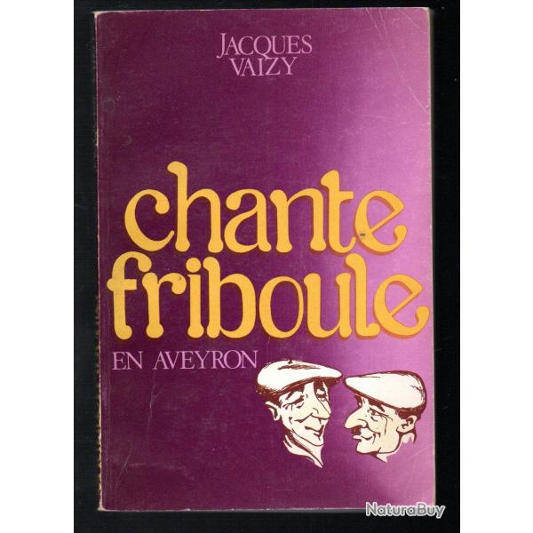 chante friboule en aveyron (propos et rcits) de jacques vaizy