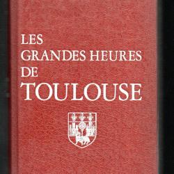 les grandes heures de toulouse de pierre de gorsse