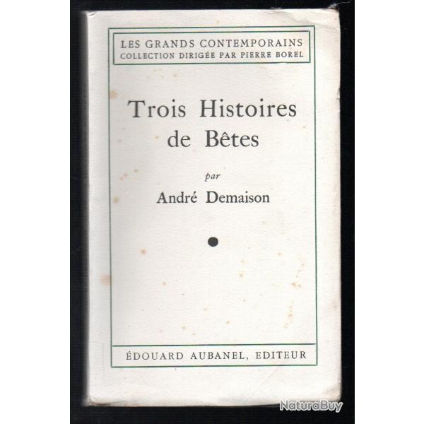 trois histoires de btes par andr demaison,