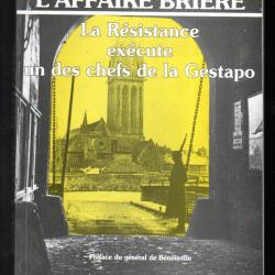 l'affaire brière la résistance exécute un des chefs de la police germanique de thierry leprévost ,