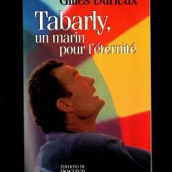 tabarly un marin pour l'éternité de gilles durieux gf