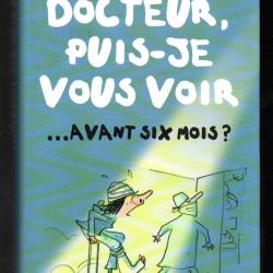 docteur puis-je vous voir avant six mois? nicole de buron gros caractères