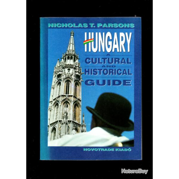 guide de la hongrie culturel et historique , EN ANGLAIS de nicholas t.parsons