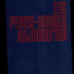 les peaux-rouges aujourd'hui de jean raspail , indiens d'amérique