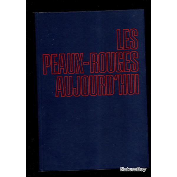 les peaux-rouges aujourd'hui de jean raspail , indiens d'amrique