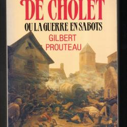 la bataille de cholet ou la guerre en sabots de gilbert prouteau
