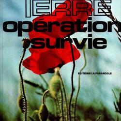 terre opération survie nous devons trouver le juste equilibre entre la de lucien mathieu gf