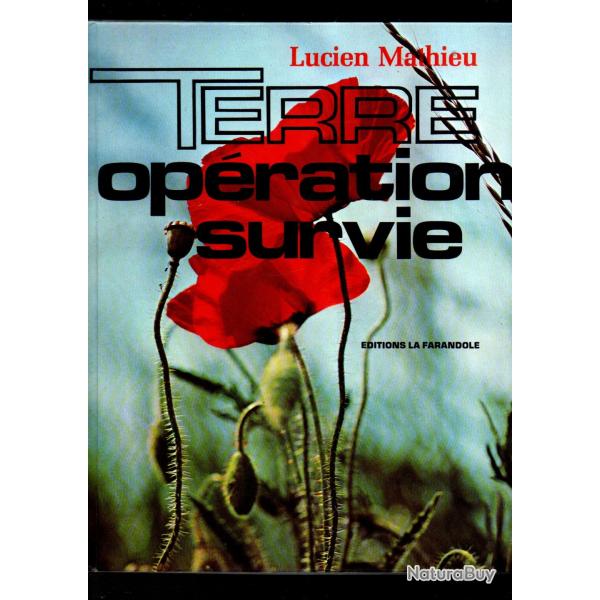 terre opration survie nous devons trouver le juste equilibre entre la de lucien mathieu gf