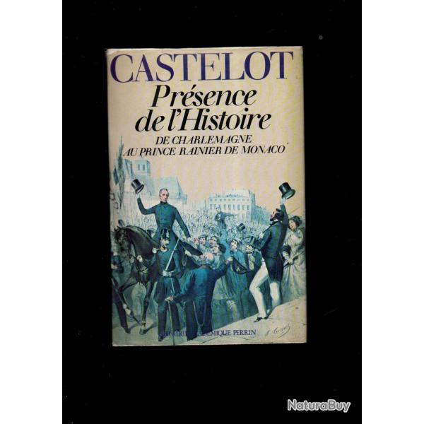 prsence de l'histoire  d'Andr Castelot , maximilien, compagnons jehu, fragonard, tourville, traite