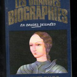 les grandes biographies en bandes déssinées ,jeanne d'arc , moyen age , guerre de 100 ans
