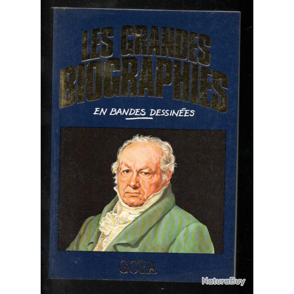 les grandes biographies en bandes dssines goya