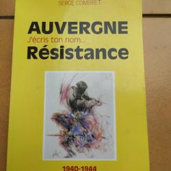LIVRE RESISTANCE AUVERGNE J ECRIS TON NOM SERGE COMBRET