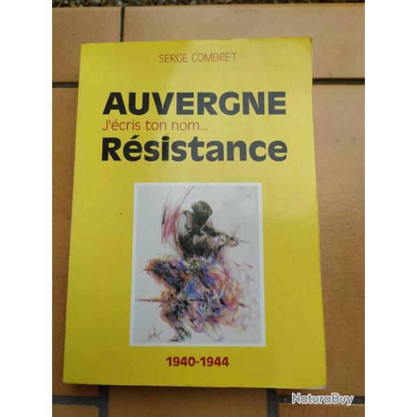 LIVRE RESISTANCE AUVERGNE J ECRIS TON NOM SERGE COMBRET