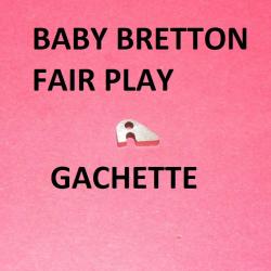 gachette fusil BABY BRETTON et FAIR PLAY - VENDU PAR JEPERCUT (GE322)