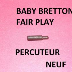 percuteur NEUF fusil BABY BRETTON / FAIR PLAY PERCUTEUR BABY BRETTON - VENDU PAR JEPERCUTE (GE323)