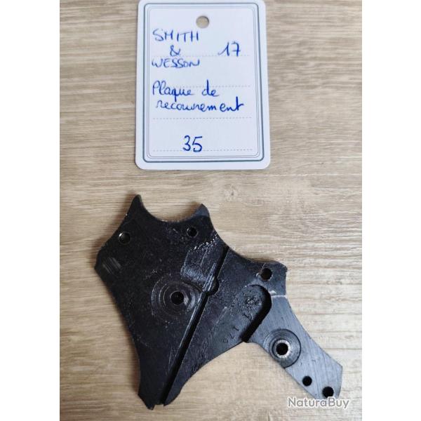 PICE SMITH & WESSON MOD 17 - K FRAME - PLAQUE DE RECOUVREMENT