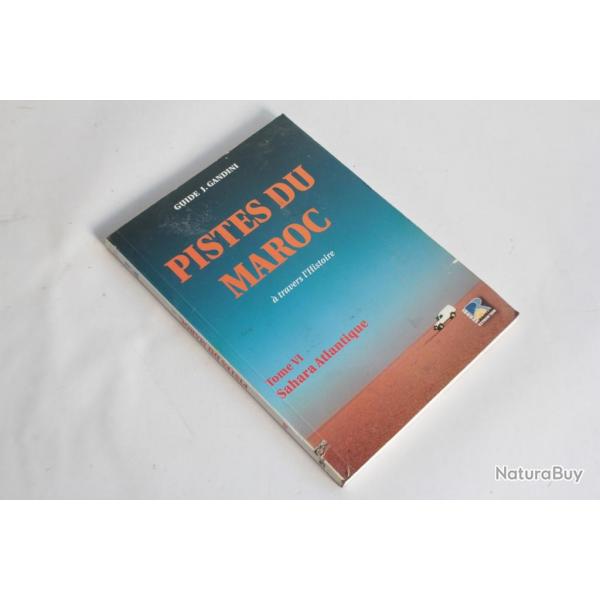 Pistes du Maroc  travers l'histoire Tome VI 2007