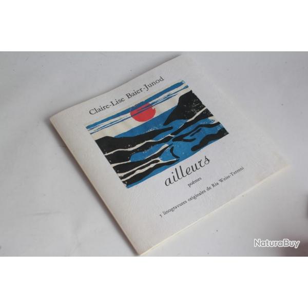 Livre Claire-Lise Baier-Junod Ailleurs Linogravures Ria Weiss-Terreni