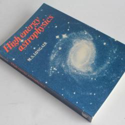 Livre High energy astrophysics M.S. Longair Cambridge 1981