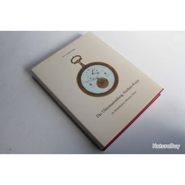 Livre Die Uhrensammlung nathan rupp H.C.Ackermann 1984 AL
