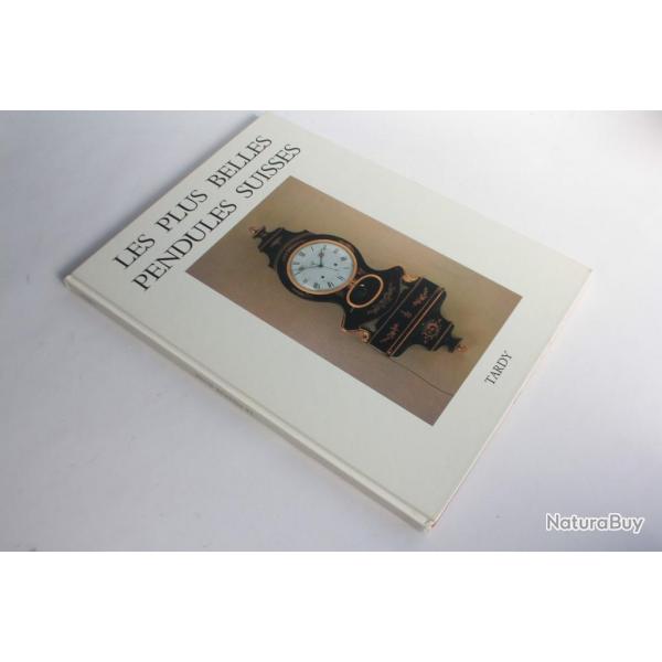 Livre Les plus belles pendules Suisses Tardy 1984