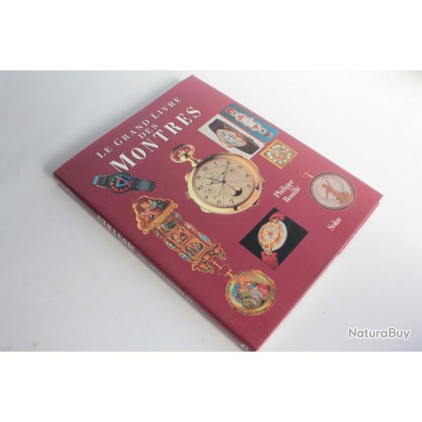 Le grand Livre des Montres Philippe Rouill 1991