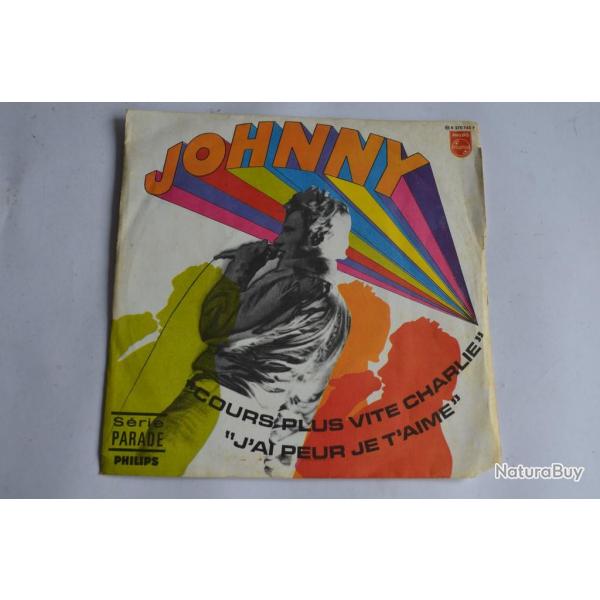 45 Tours Johnny ?- Cours Plus Vite Charlie / J'Ai Peur Je T'Aime 1968