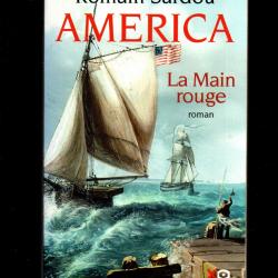 america la main rouge de romain sardou roman historique