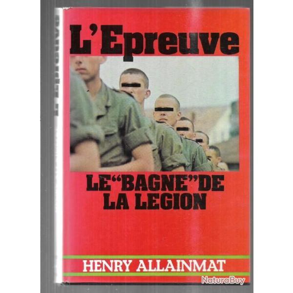 l'preuve le bagne de la Lgion henry allainmat , la lgion trangre en corse camp disciplinaire