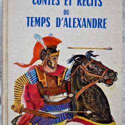 Contes et récits du temps d'Alexandre - Pierre Grimal