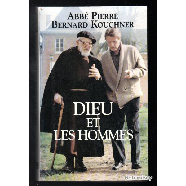 dieu et les hommes de l'abb pierre et bernard kouchner