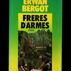 frères d'armes roman de guerre indochine par  erwan bergot