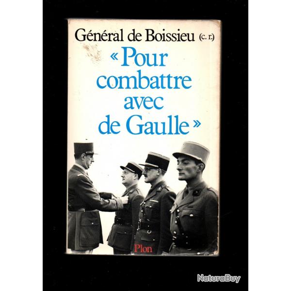 Pour combattre avec de gaulle. 2eme db. général de boissieu.